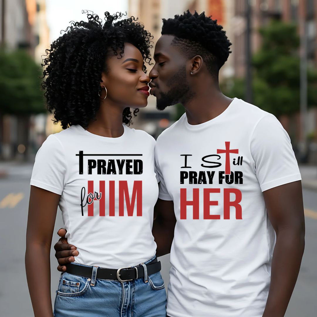 I Prayed For Him, I Still Pray For Her T-Shirts