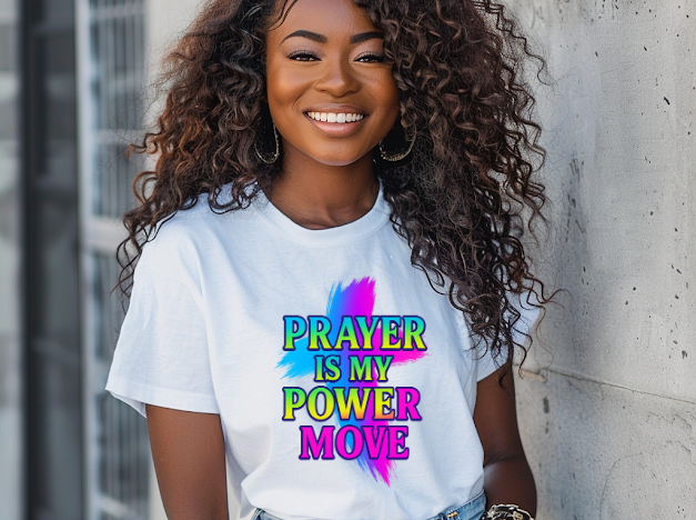 Prayer Is My Power Move T-Shirt